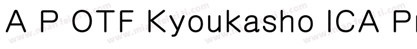 A P OTF Kyoukasho ICA ProN字体转换